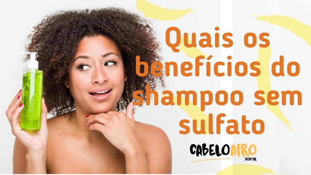 Quais os benefícios do shampoo sem sulfato