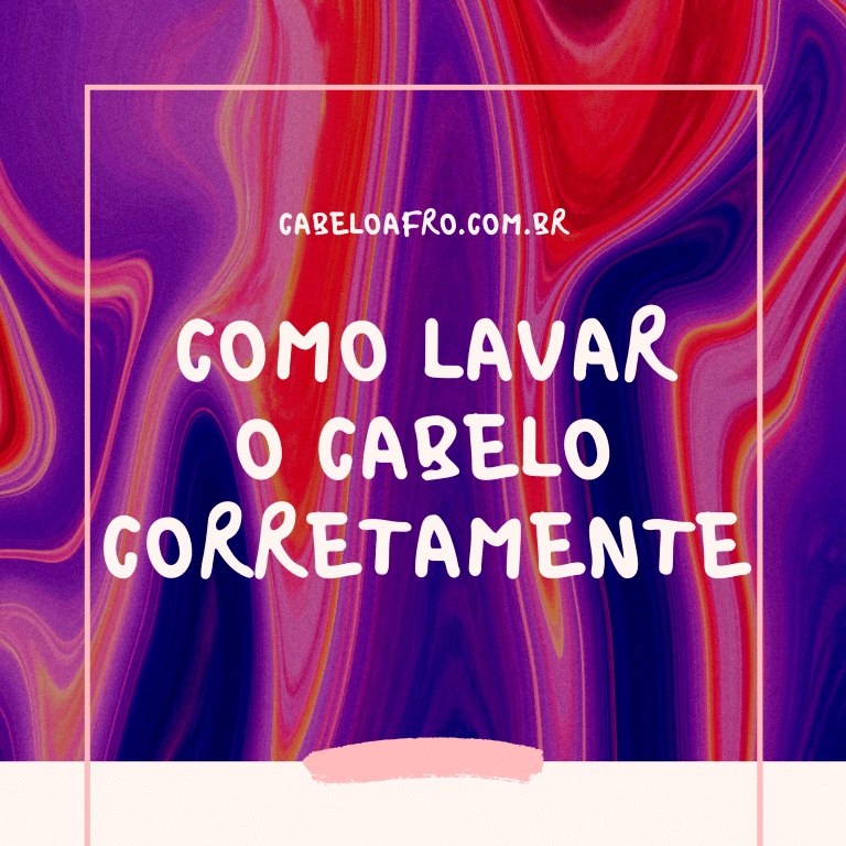Como lavar o cabelo corretamente