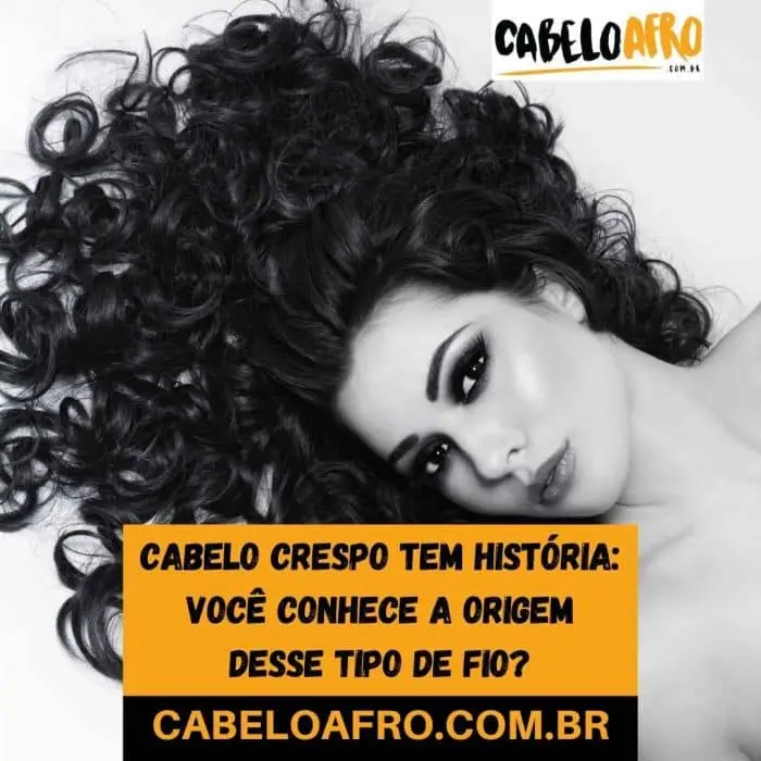 Cabelo crespo tem história você conhece a origem desse tipo de fio