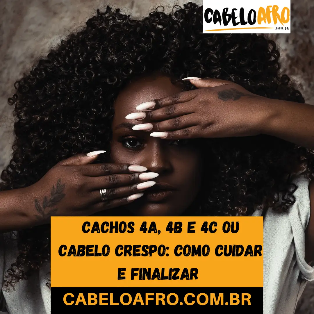 Cachos 4a, 4b e 4c ou cabelo crespo: como cuidar e finalizar