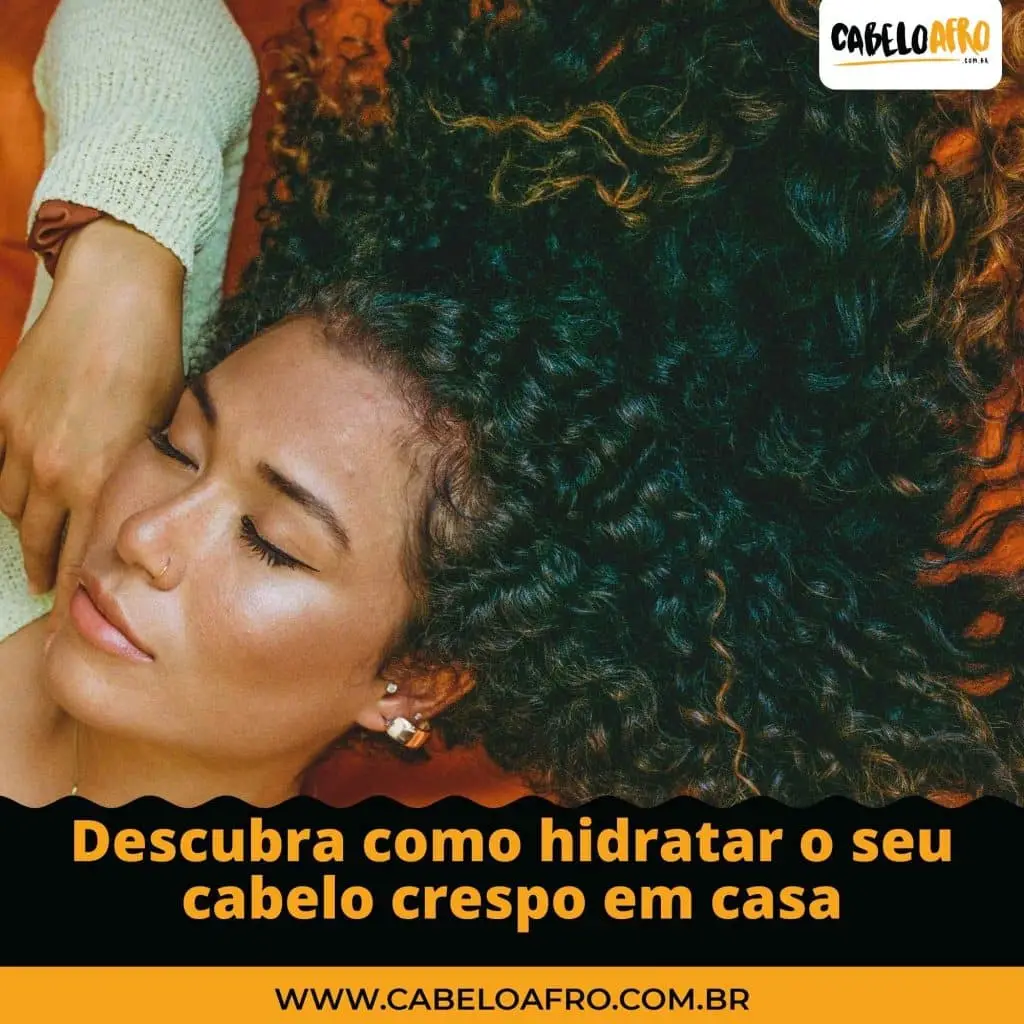 Descubra como hidratar o seu cabelo crespo em casa