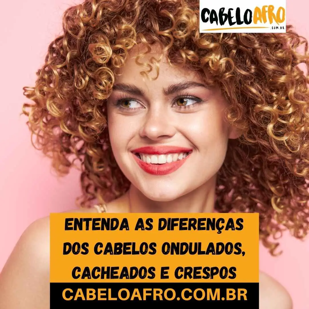 Entenda as diferenças dos cabelos ondulados, cacheados e crespos