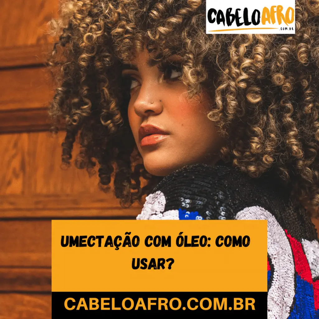 Umectação com óleo: como usar? 
