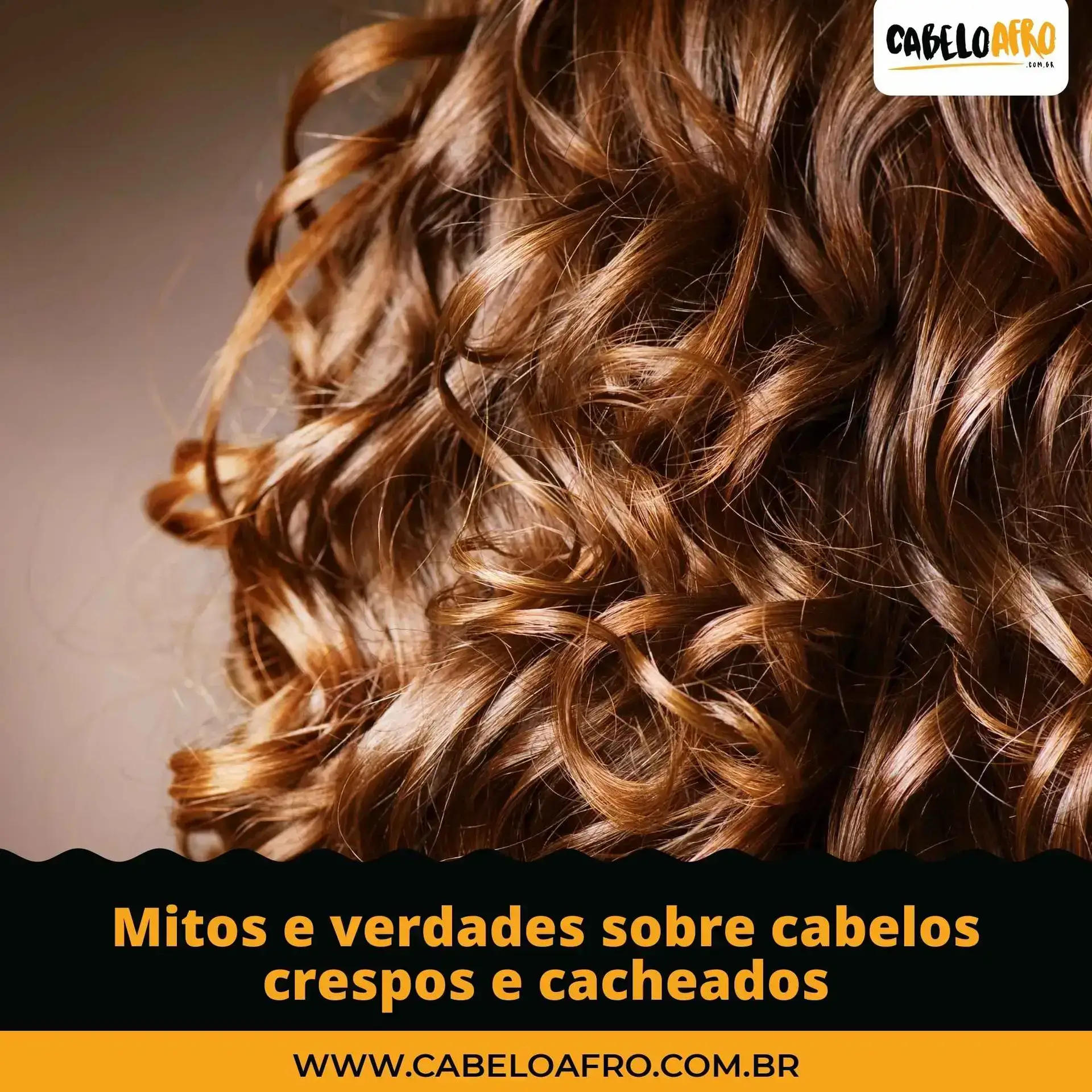 Mitos e verdades sobre cabelos crespos e cacheados