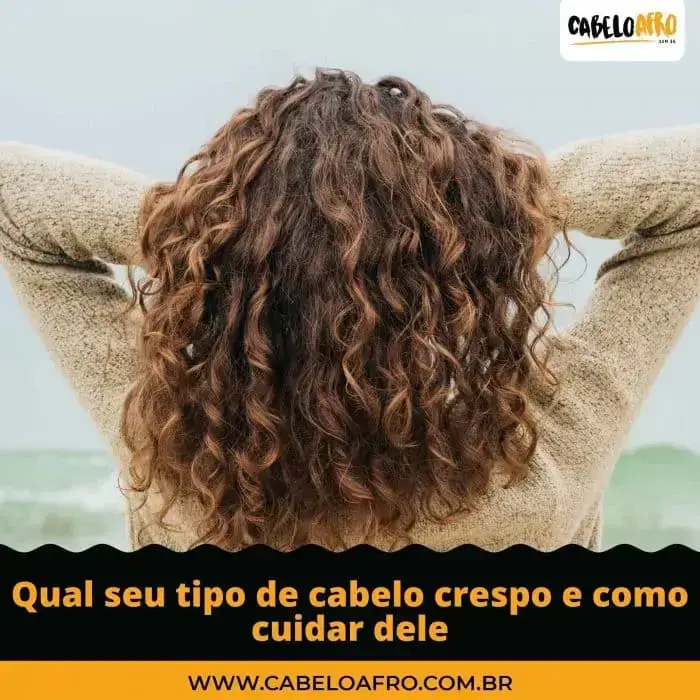 Qual seu tipo de cabelo crespo e como cuidar dele