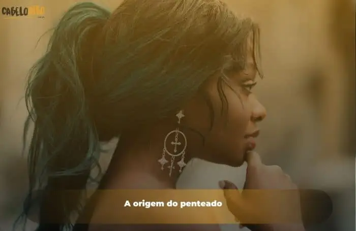 A origem do penteado