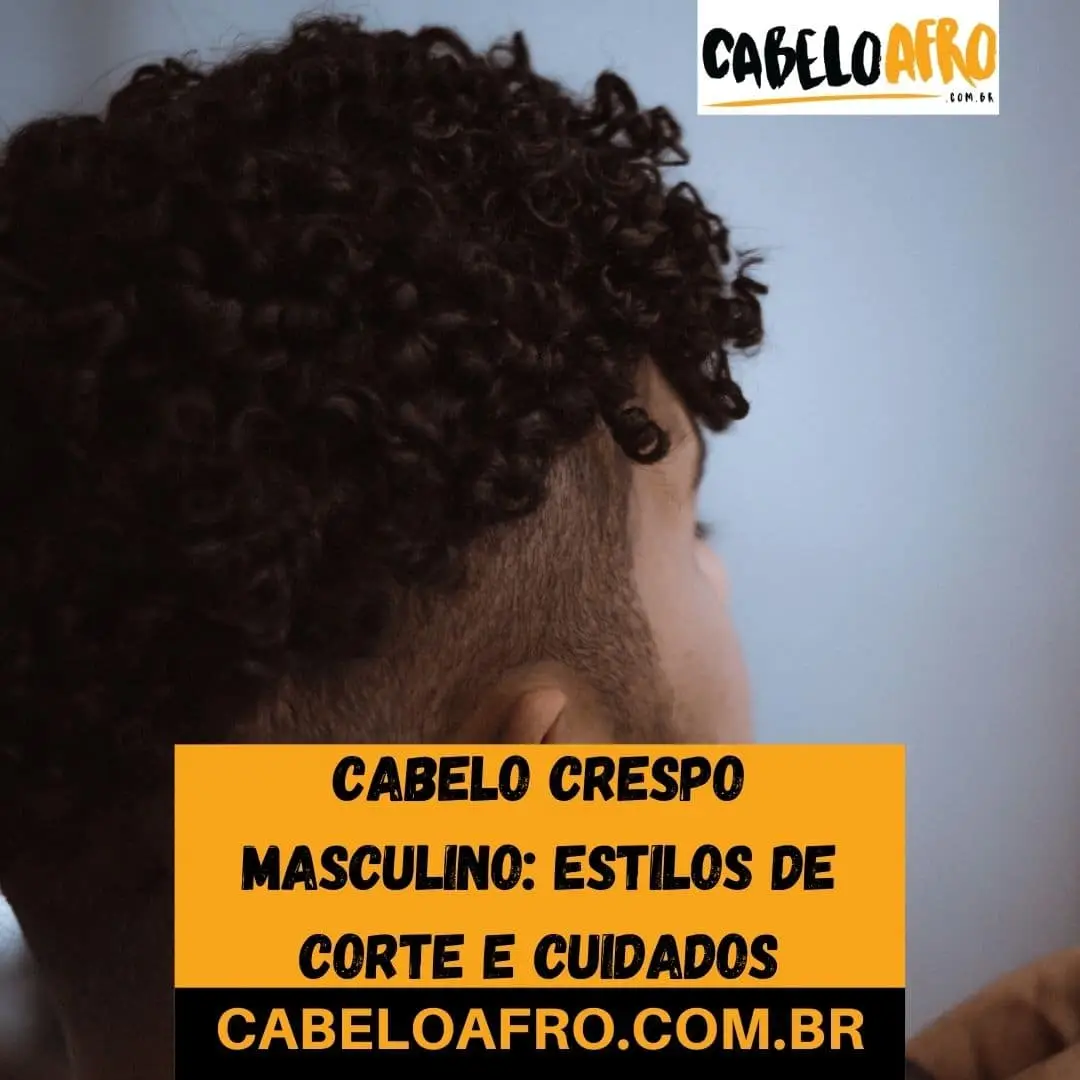 Cabelo crespo masculino: estilos de corte e cuidados