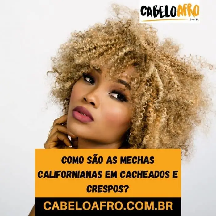 Como são as mechas californianas em cacheados e crespos?