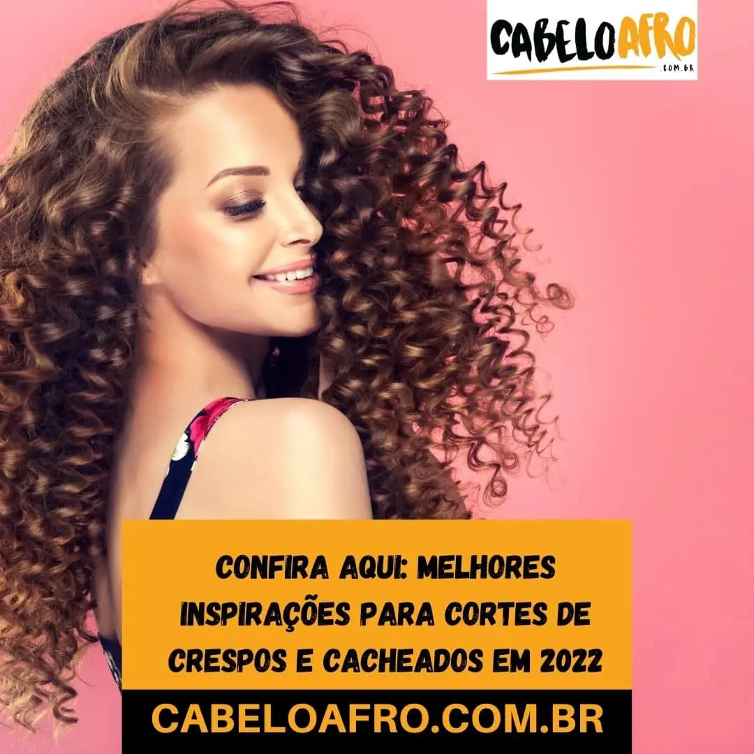 Confira aqui: melhores inspirações para cortes de crespos e cacheados em 2022