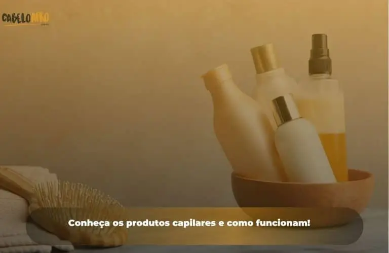 Conheça os produtos capilares e como funcionam!