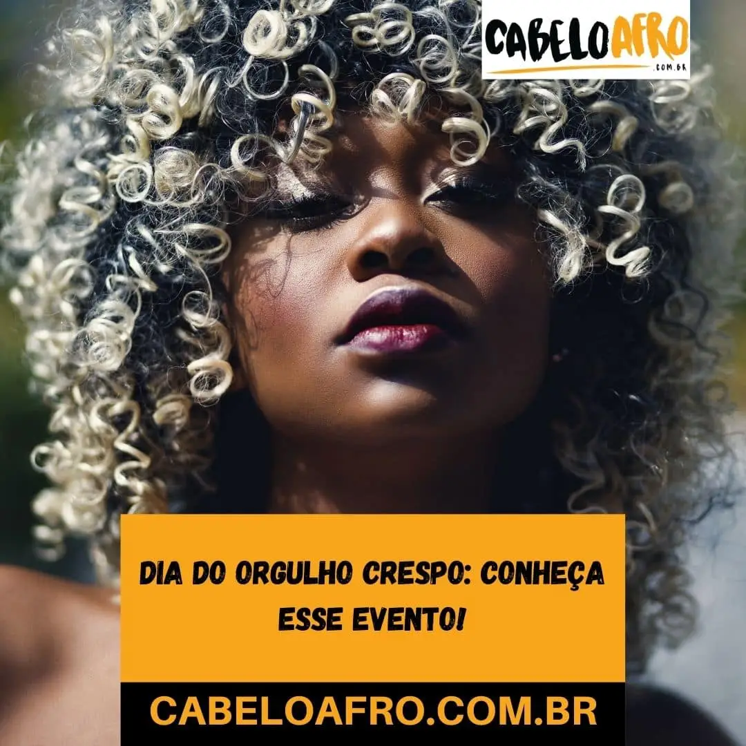 Dia do orgulho crespo: conheça esse evento!