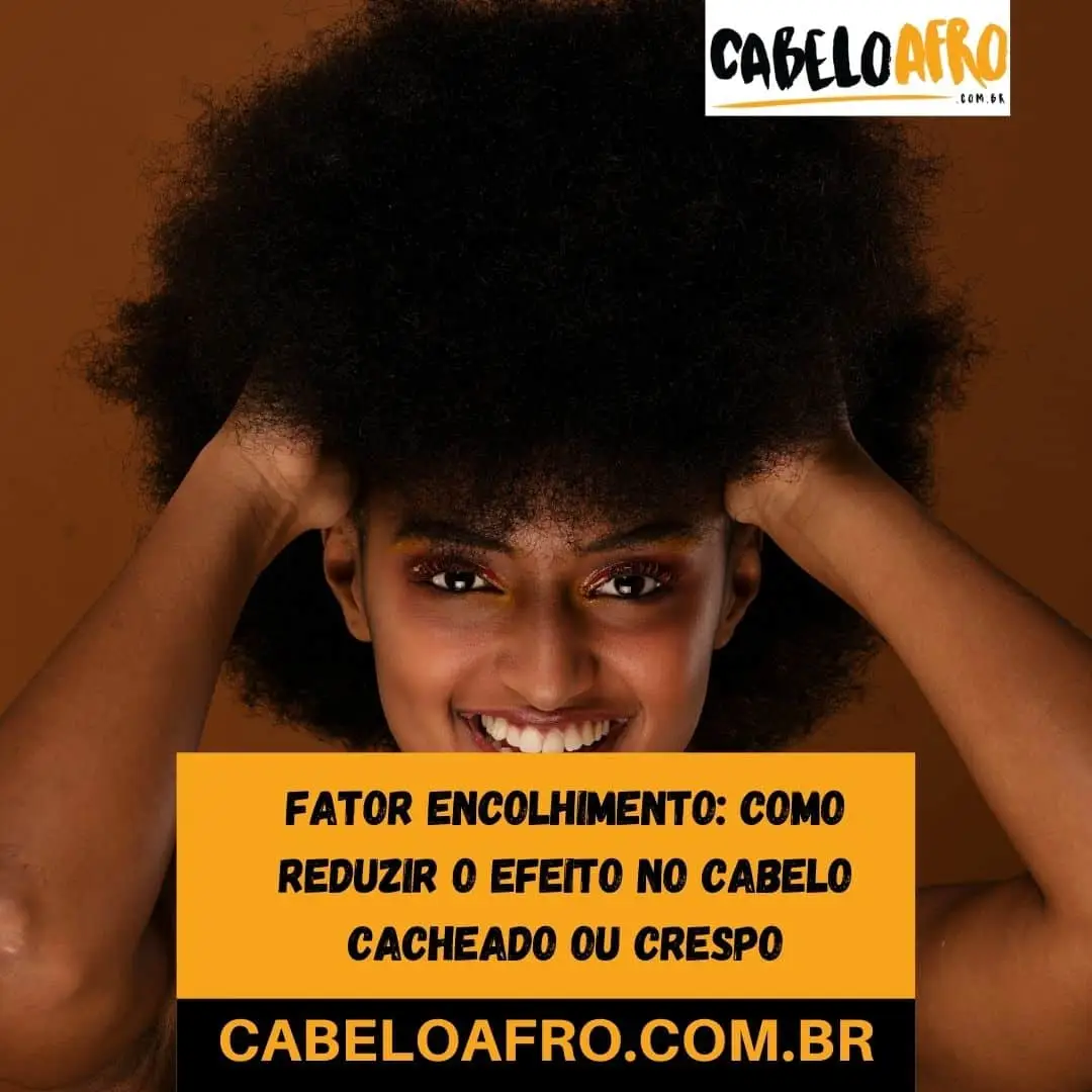 Fator encolhimento: como reduzir o efeito no cabelo cacheado ou crespo