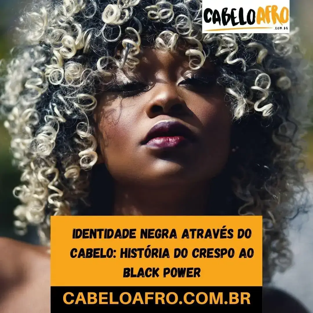 Identidade negra através do cabelo: história do crespo ao Black Power