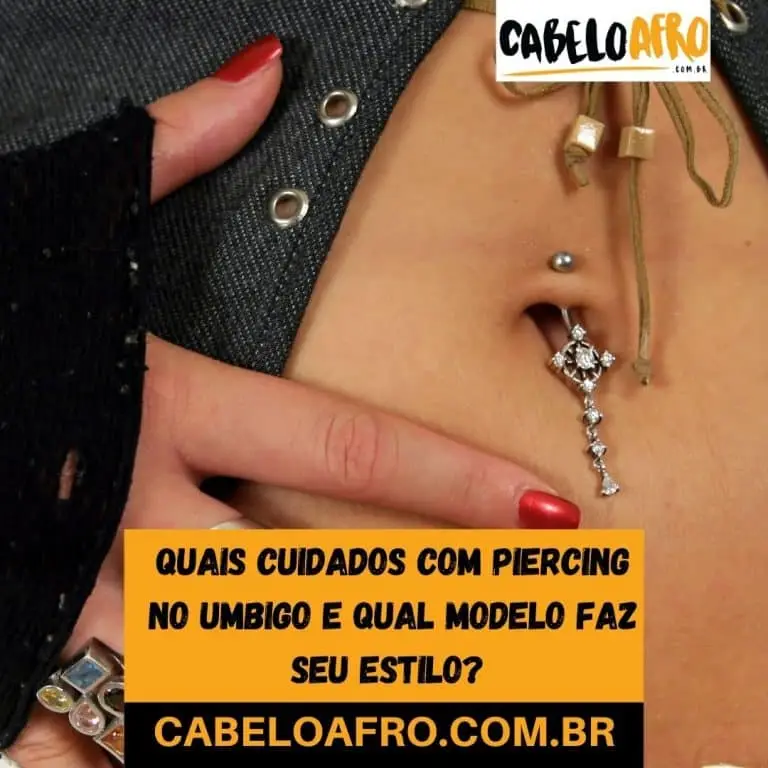 Quais cuidados com piercing no umbigo e qual modelo faz seu estilo? 