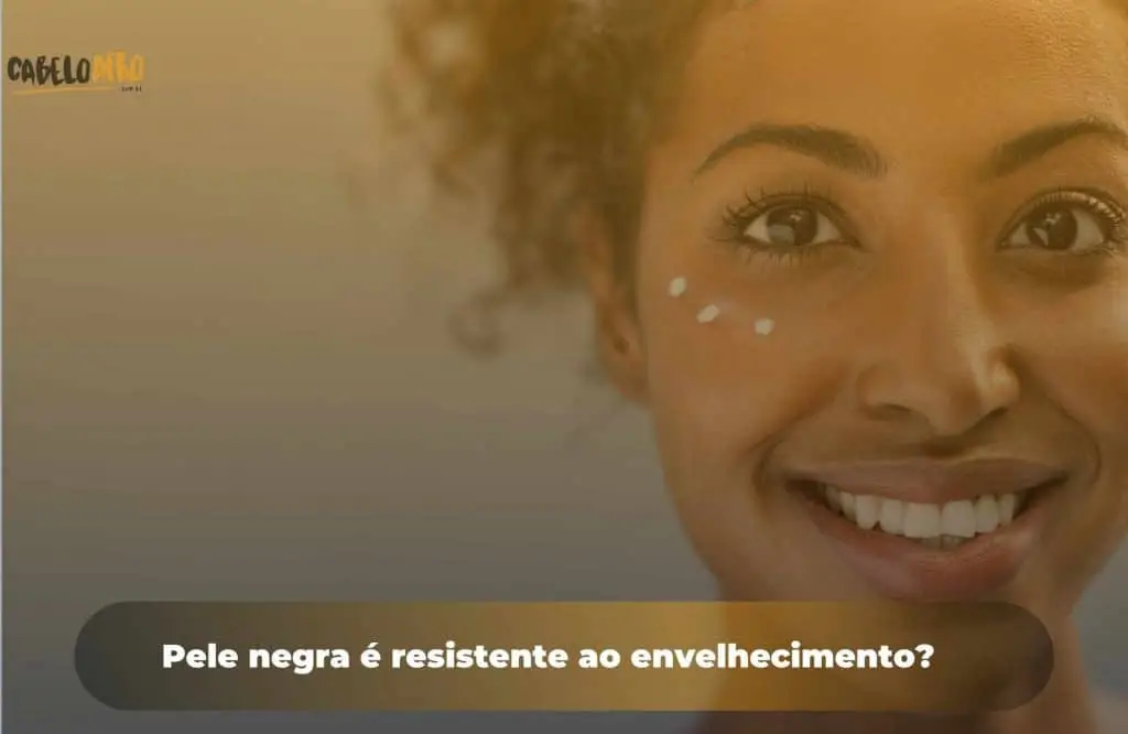 Pele negra é resistente ao envelhecimento?