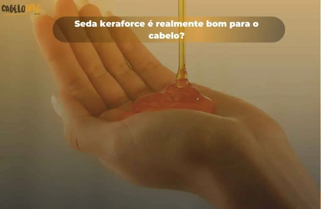 Seda keraforce é realmente bom para o cabelo?