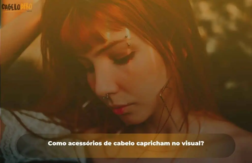 Como acessórios de cabelo capricham no visual