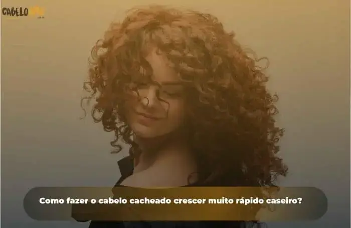 Como fazer o cabelo cacheado crescer muito rápido caseiro