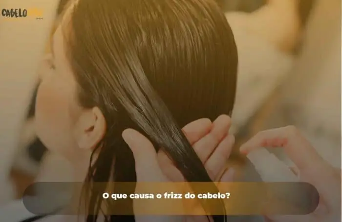 O que causa o frizz do cabelo
