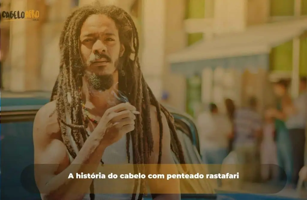 A história do cabelo com penteado rastafari