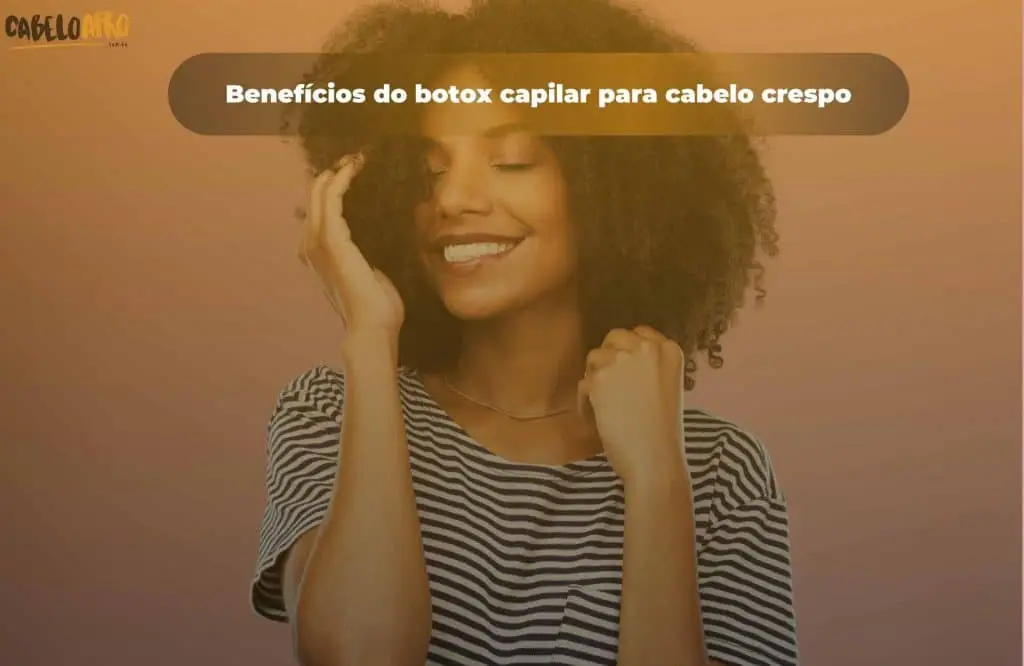 Benefícios do botox capilar para cabelo crespo