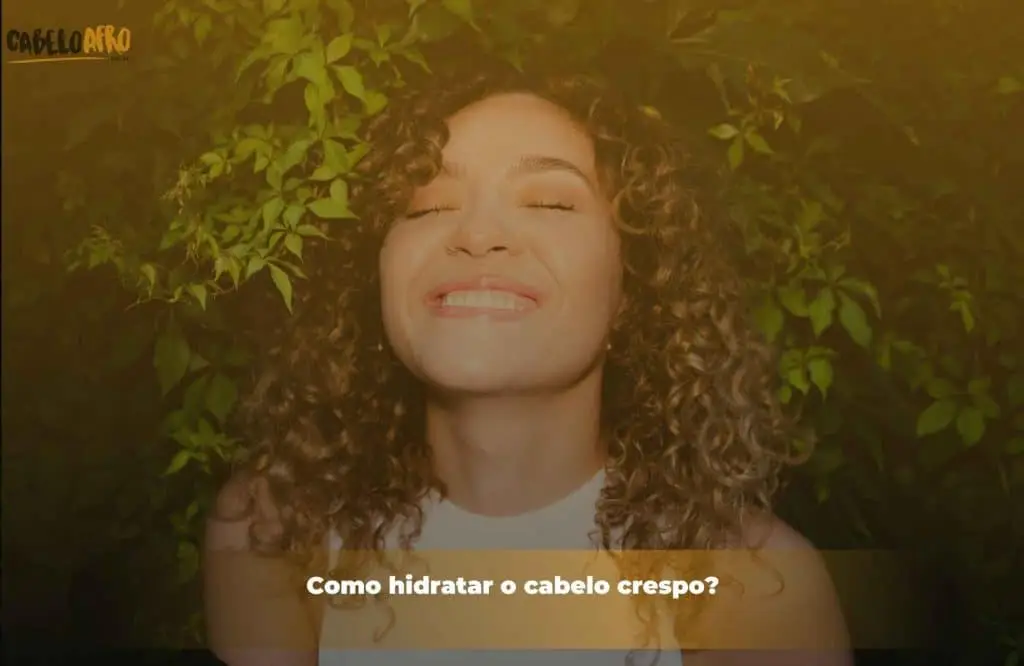 Como hidratar o cabelo crespo?