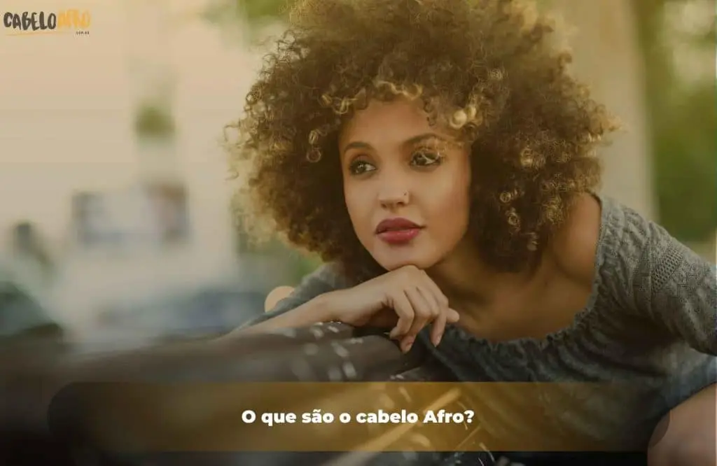 O que são o cabelo Afro