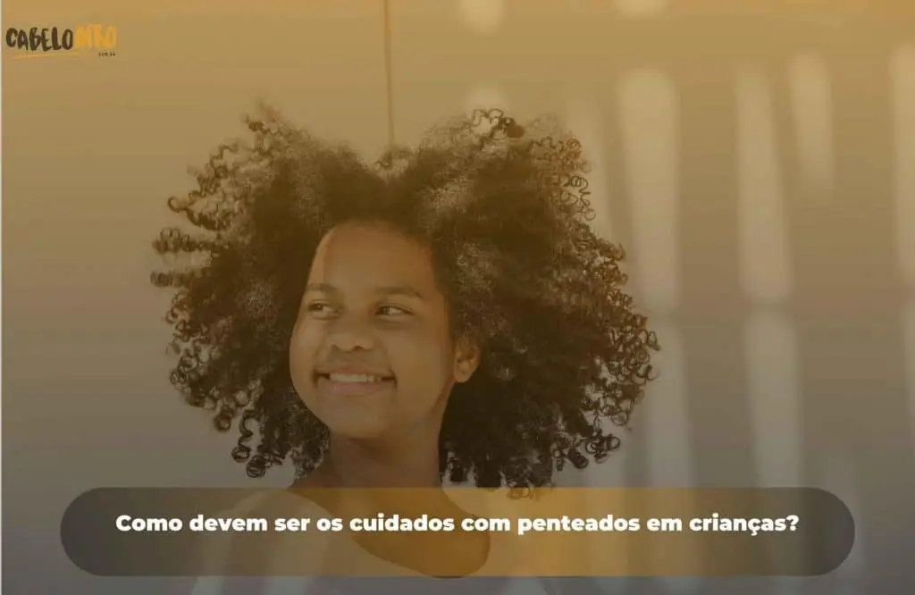 Como devem ser os cuidados com penteados em crianças?