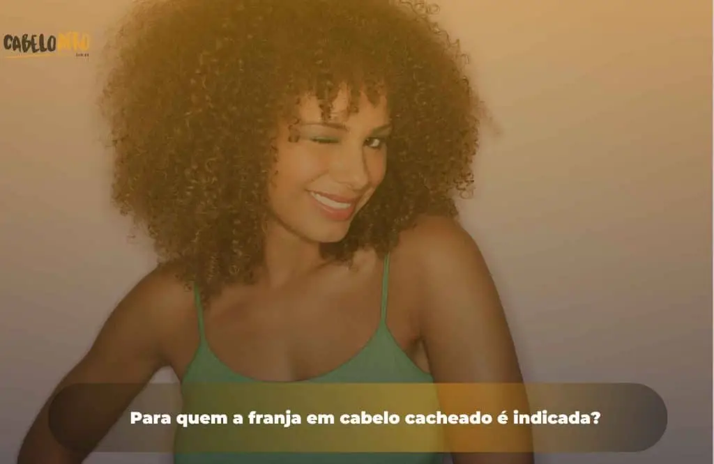 Para quem a franja em cabelo cacheado é indicada?
