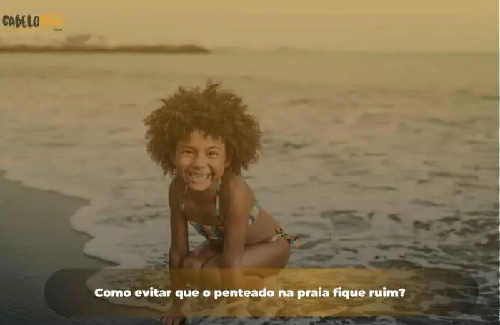Como evitar que o penteado na praia fique ruim?