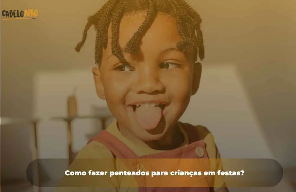 Como fazer penteados para crianças em festas?