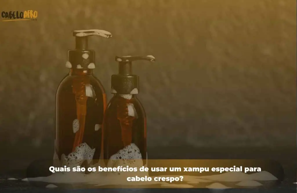 Quais são os benefícios de usar um xampu especial para cabelo crespo?