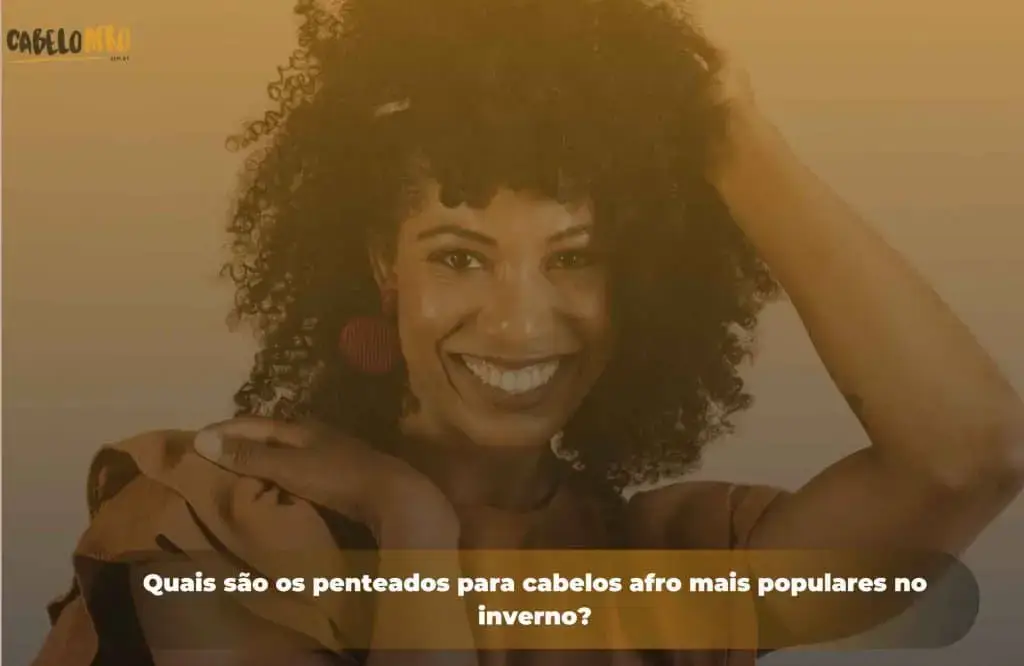 Quais são os penteados para cabelos afro mais populares no inverno?