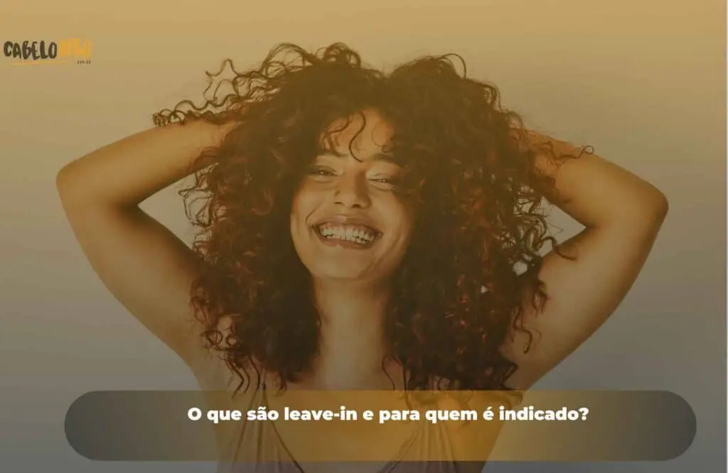 O que são leave-in e para quem é indicado?